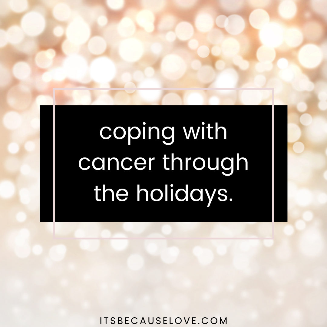 coping with cancer through the holidays