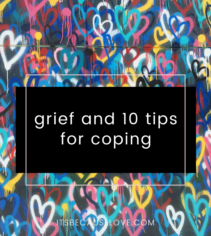 Grief and 10 Tips for Coping