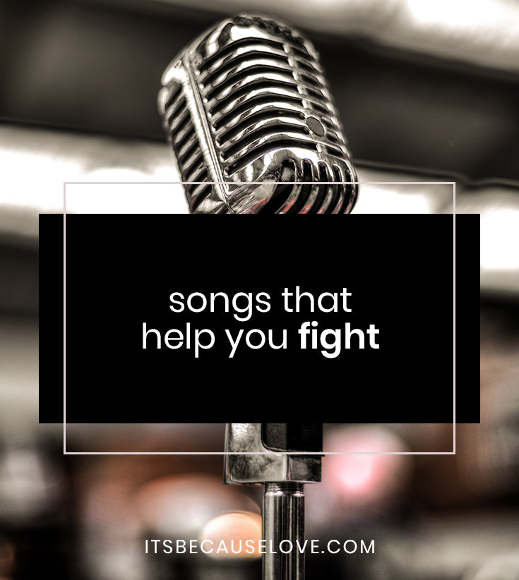 Songs That Help You Fight